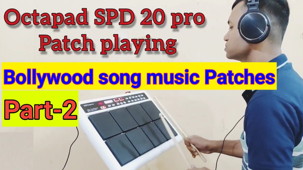 Roland Octapad SPD 20 pro Bollywood song music Patch Part-2 Pad music