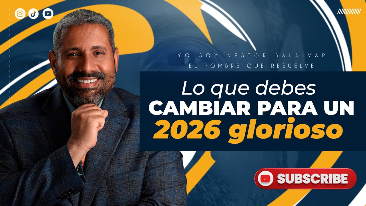 Lo que debes cambiar para un 2026 glorioso