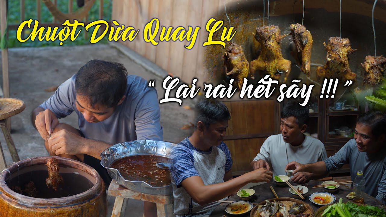 Chuột Dừa Quay Lu, Món Lai Rai Quá Ngon Nhưng Làm Cực Quá | Tập 45