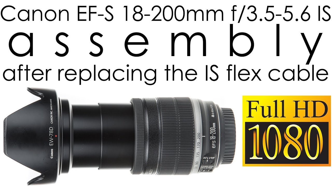 Canon EF-S 18-200mm f/3.5-5.6 IS assembly after replacing the image stabilization flex cable