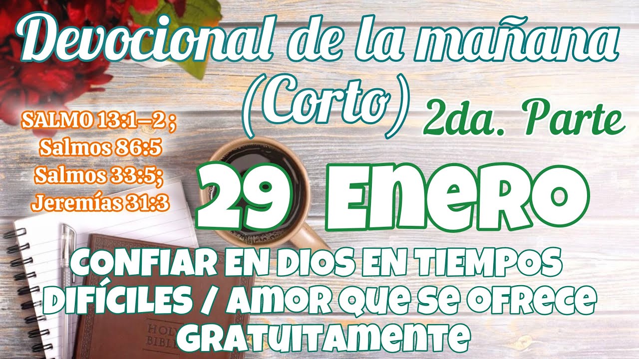Devocional de la mañana 29 Enero | Devocional | Devocionales para empezar el día con Dios