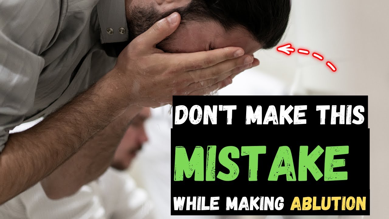 DON'T MAKE THIS MISTAKE IN WUDHU OR ELSE IT WILL BE REJECTED | MUST WATCH