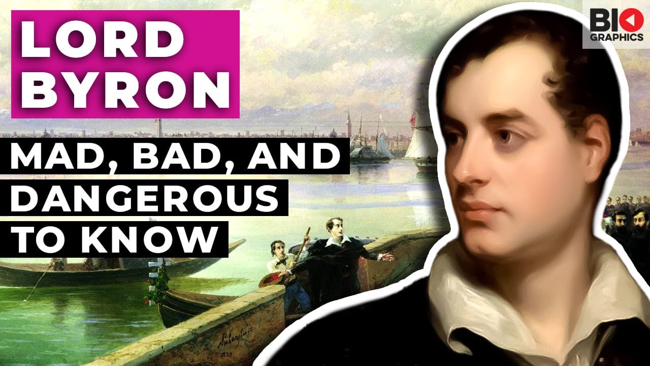 Lord Byron: Mad, Bad, and Dangerous to Know