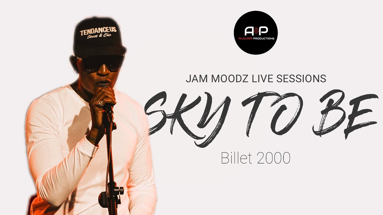 Sky To Be - Billet 2000 | Jam Moodz Live Sessions