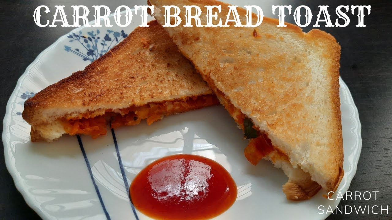 Carrot Bread Toast Recipe | Carrot Sandwich | Easy Bread Toast Recipe for Beginners and Bachelors