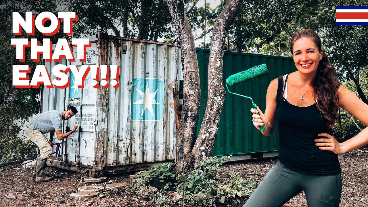 CONTAINER RENOVATION TAKES FOREVER!!! - Costa Rica Week 12