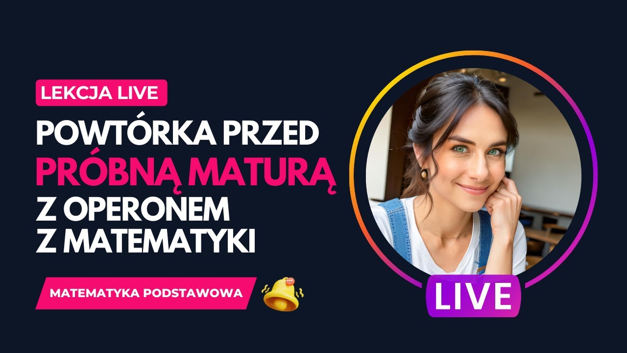Mega Powtórka Przed Próbną Maturą z Matematyki z Operonu - p. podst, PEWNIAKI MATURALNE na 2025 rok