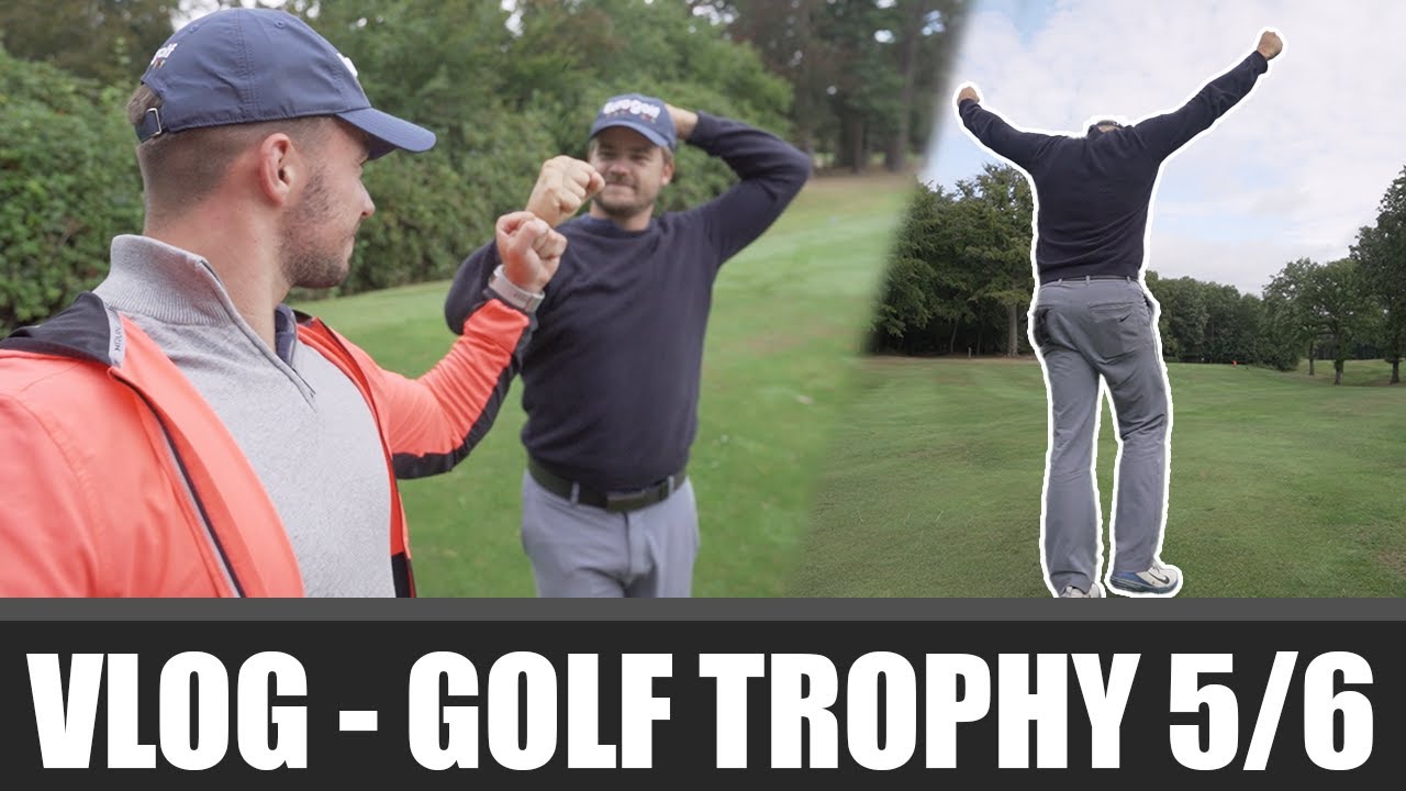 VLOG - GOLF TROPHY 5/6 : Le d&eacute;but du SPRINT FINAL !