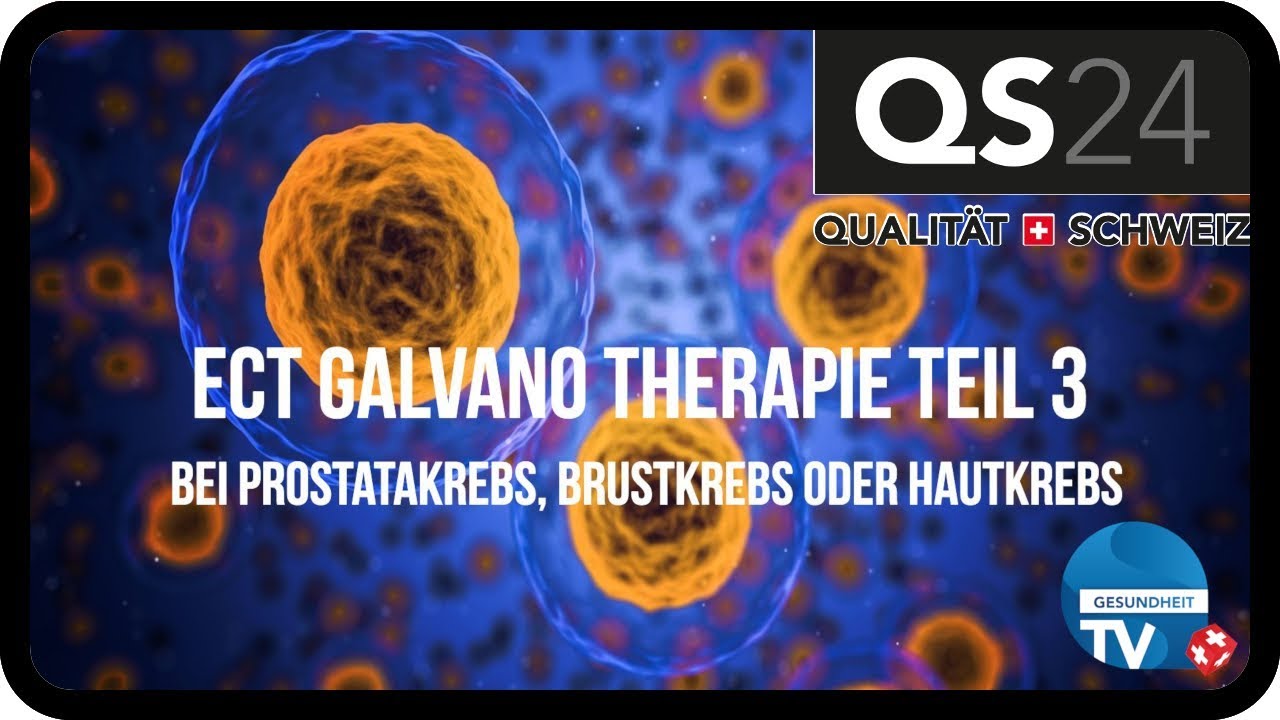 Krebs – erfolgreiche Therapie mit  ECT-Galvano | Teil 3 | Gesundheit | QS24 21.07.2019