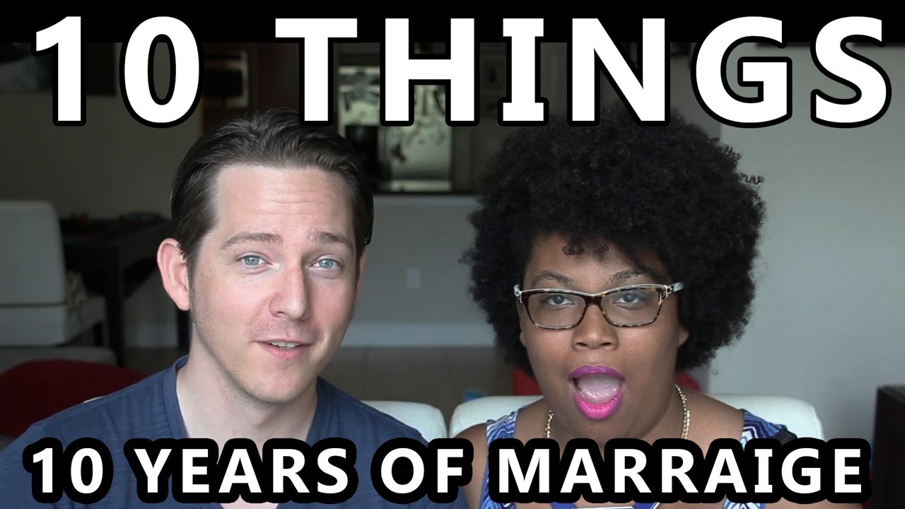 10 Things to help get to 10yrs of marriage(plus bloopers)