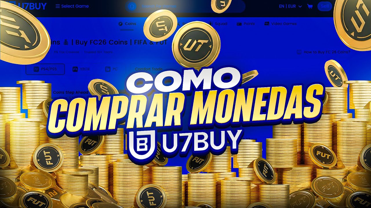 💰 &iexcl;C&oacute;mo Conseguir MONEDAS SEGURAS de EA FC 26 en U7Buy!