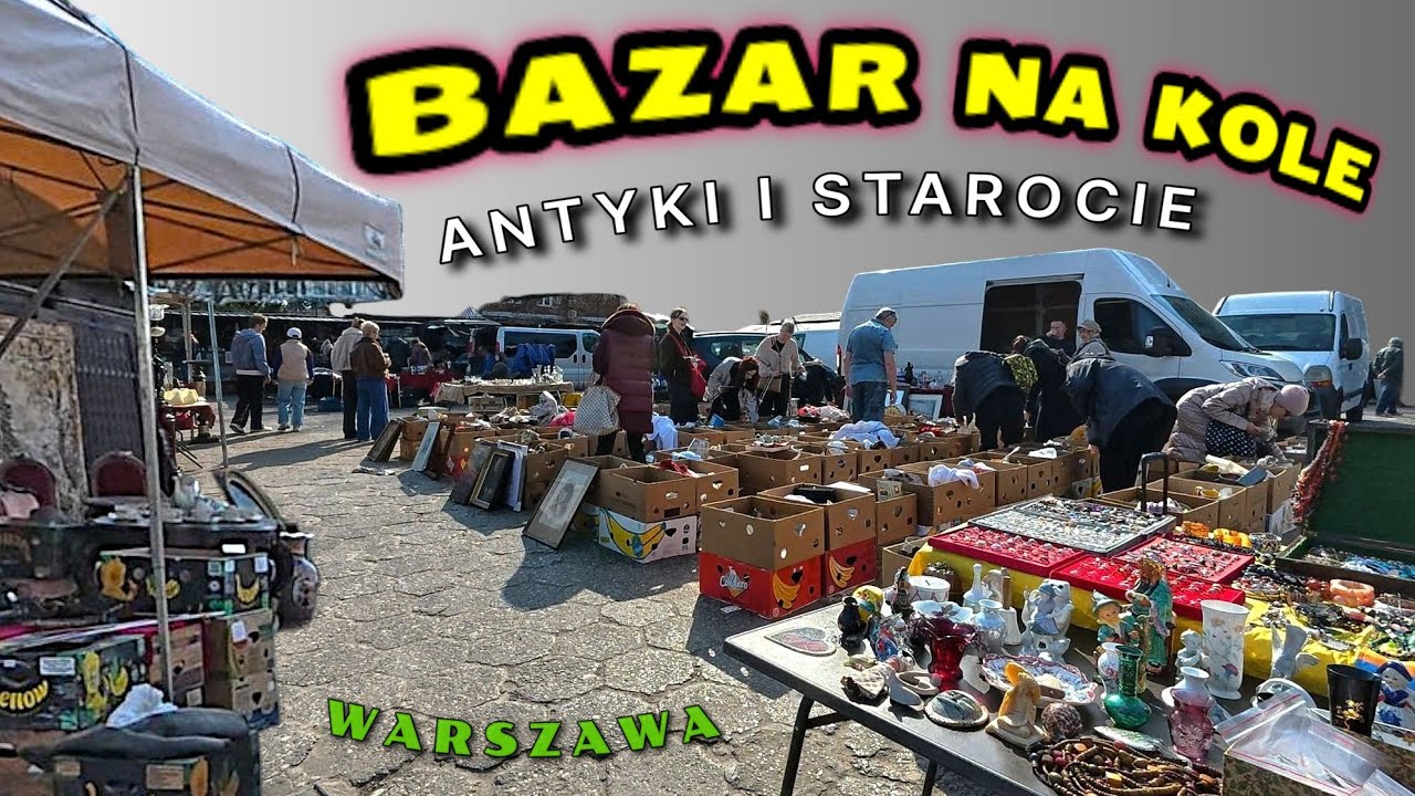 Bazar Na Kole – Giełda Staroci w Warszawie | Targ Antyków na Woli | 23 marca 2025 (Flea Market)
