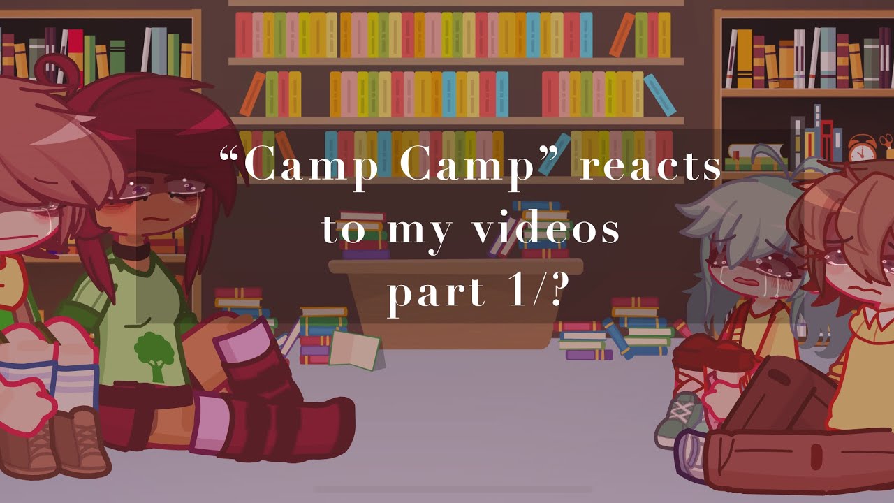 •𝓒𝓪𝓶𝓹 𝓒𝓪𝓶𝓹 𝓻𝓮𝓪𝓬𝓽𝓼 𝓽𝓸 𝓶𝔂 𝓿𝓲𝓭𝓮𝓸𝓼| 𝓜𝓪𝔁 𝓐𝓷𝓰𝓼𝓽|𝓣𝔀|𝓹1/2|𝓔𝓷𝓳𝓸𝔂•