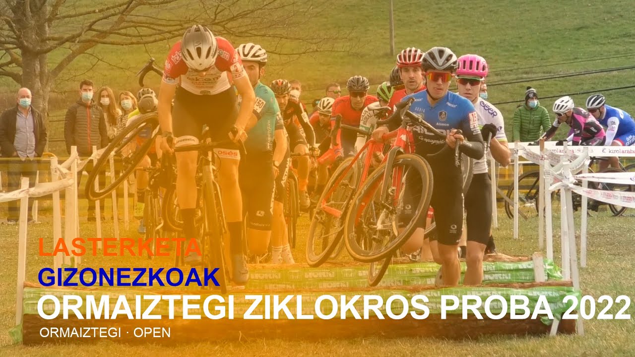 ORMAIZTEGIKO ZIKLOKROS PROBA 2022 | GIZONEZKOAK
