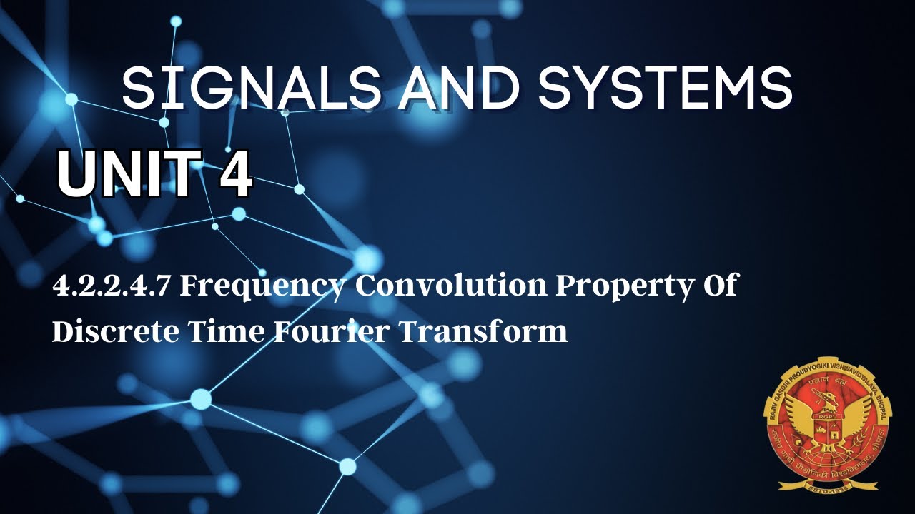 4.2.2.4.7 Frequency Convolution Property | Unit 4 | EC402 | Signals & Systems | RGPV