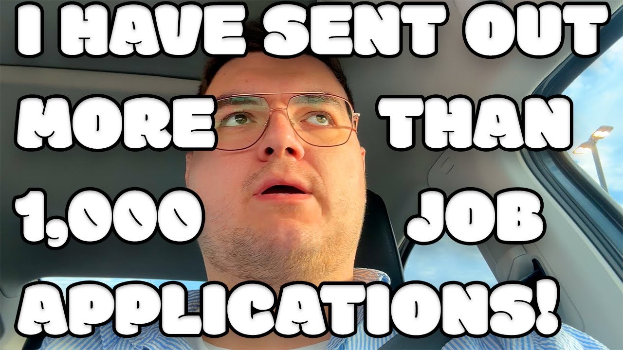 I Have Sent Out MORE THAN 1,000 Job Applications Over The Past 12 Months.