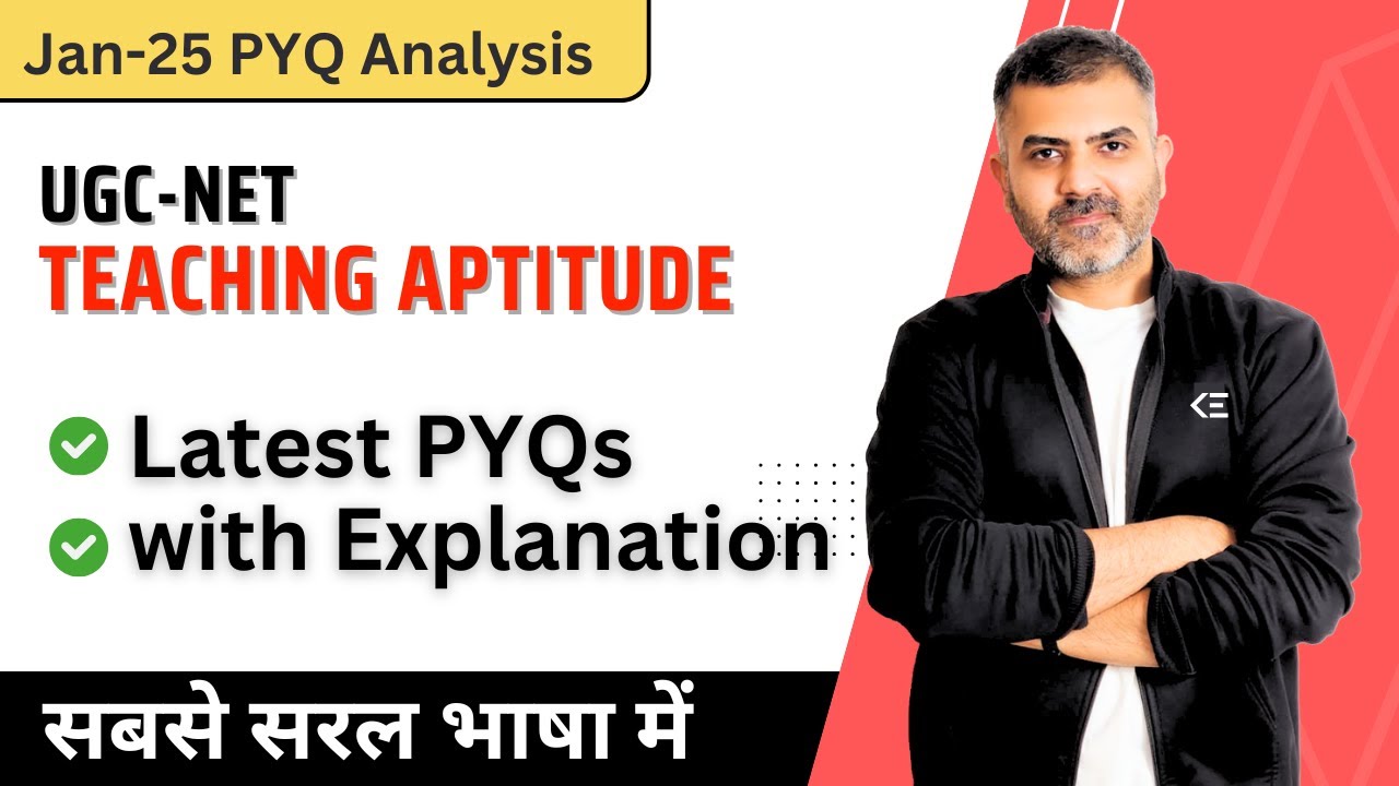 Teaching Aptitude | Jan 2025 PYQs with Explanation  | UGC-NET Paper 1