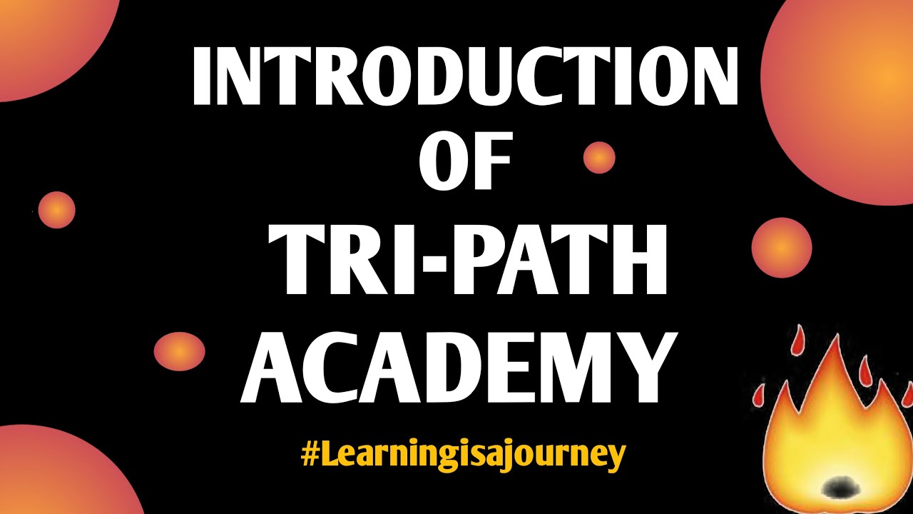 INTRODUCTION OF TRI-PATH ACADEMY ||  TRIPATH ACADEMY🔥🔥
