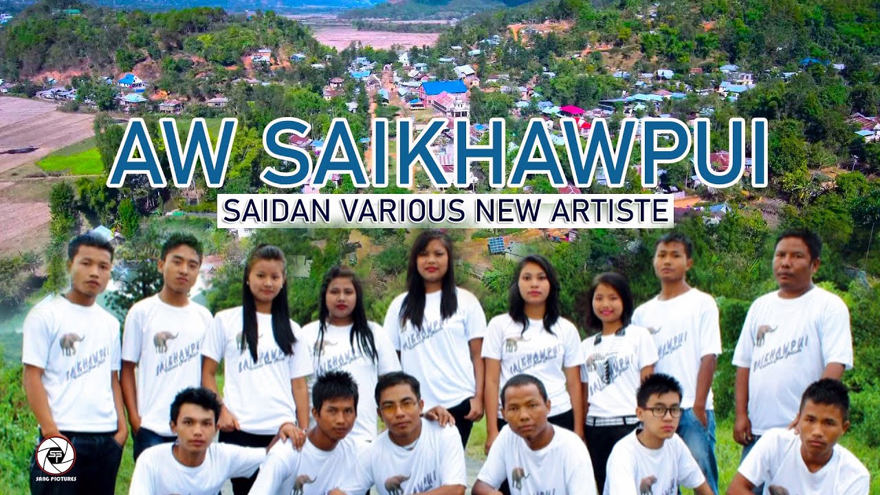 Aw Saikhawpui - Saidan Various New Artiste