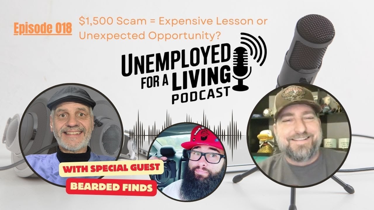 Episode 18: $1,500 Scam = Expensive Lesson or Unexpected Opportunity?