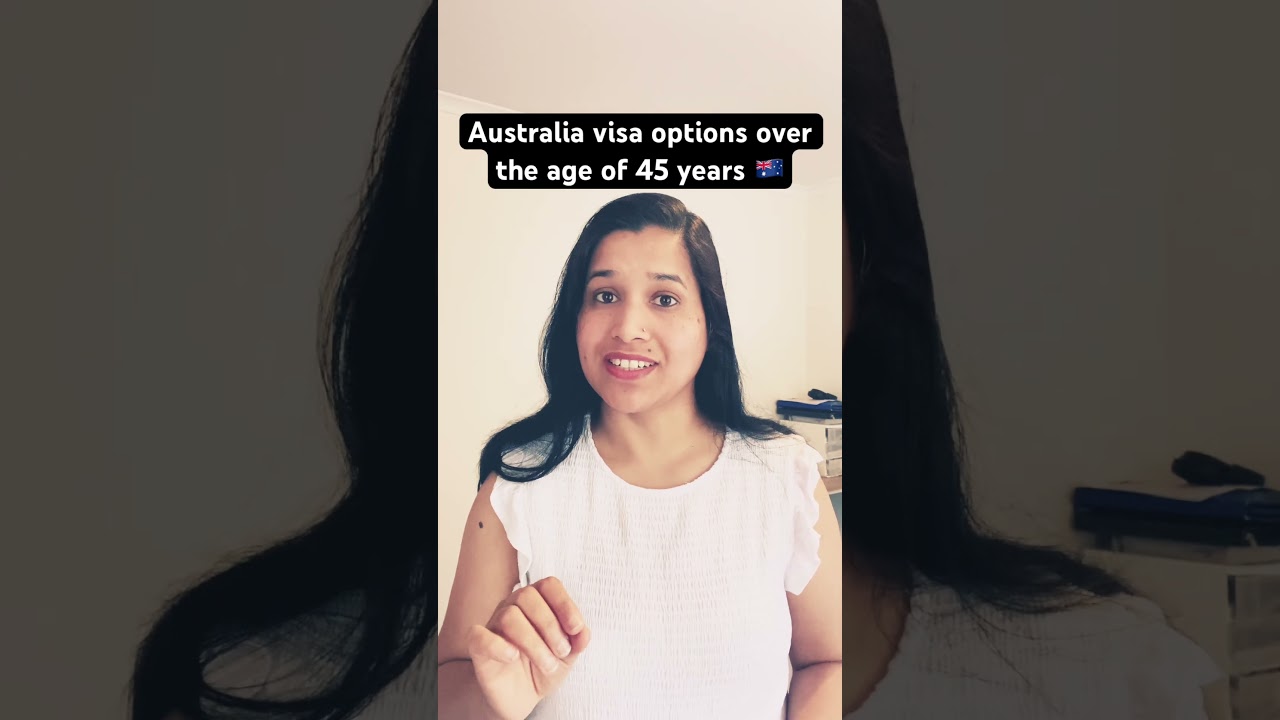 Best Australia Visa over the age of 45 years #migratetoaustralia #australiapr #workvisa