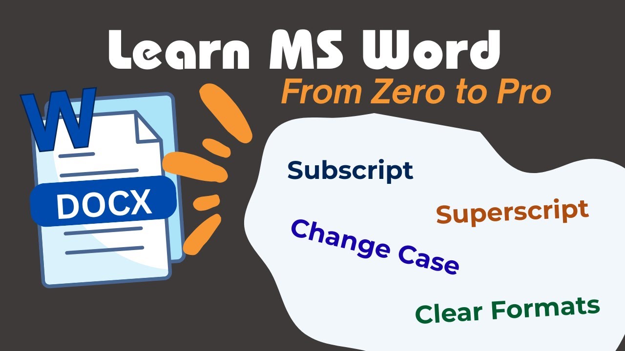 3. Superscript, Subscript, Change Case and Clear Formats