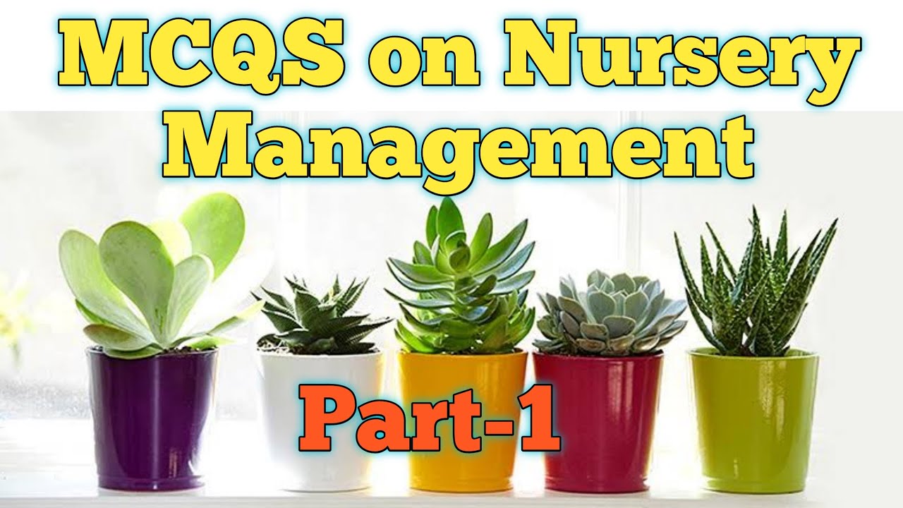 MCQS on Nursery Management ।। Nursery Management ।। objective Nursery management
