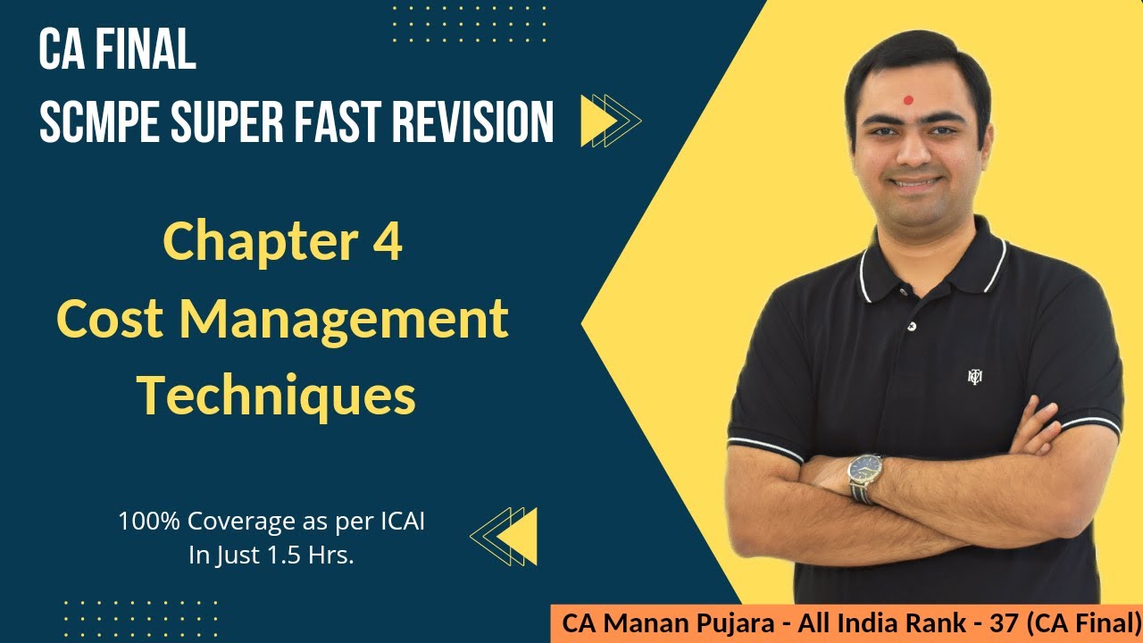 Revision CA Final SCMPE | Chap 4 - Cost Management Techniques | Nov 23 | Self Paced Module |CA Manan