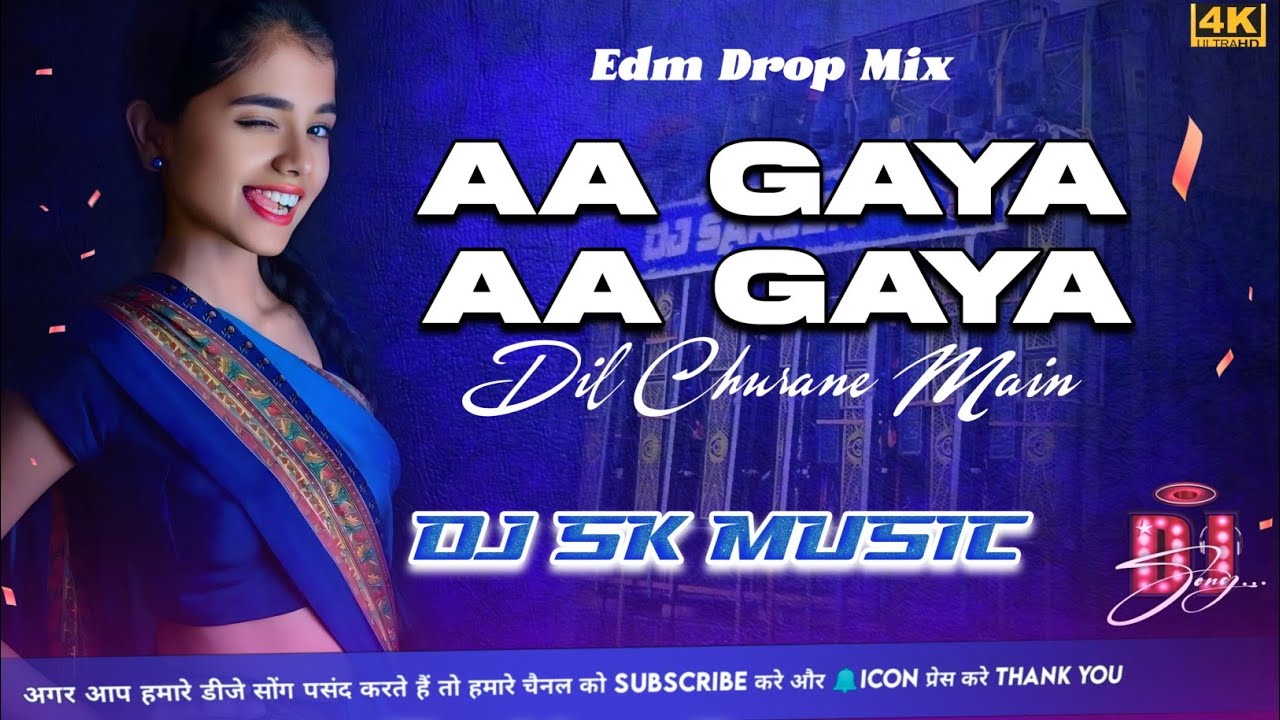 Aa Gaya Aa Gaya Dil Churane Main Aa Gaya #djremix√√Edm Drop Mix√√Aa Gaya Aa Gaya DjSkMusicMafiya