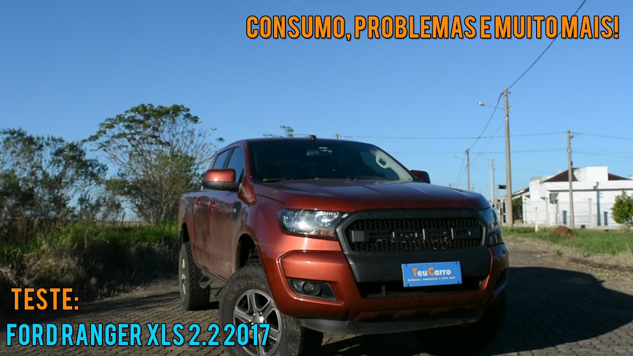 AVALIAÇÃO FORD RANGER XLS 2.2 2017 - Vale a pena comprar uma?