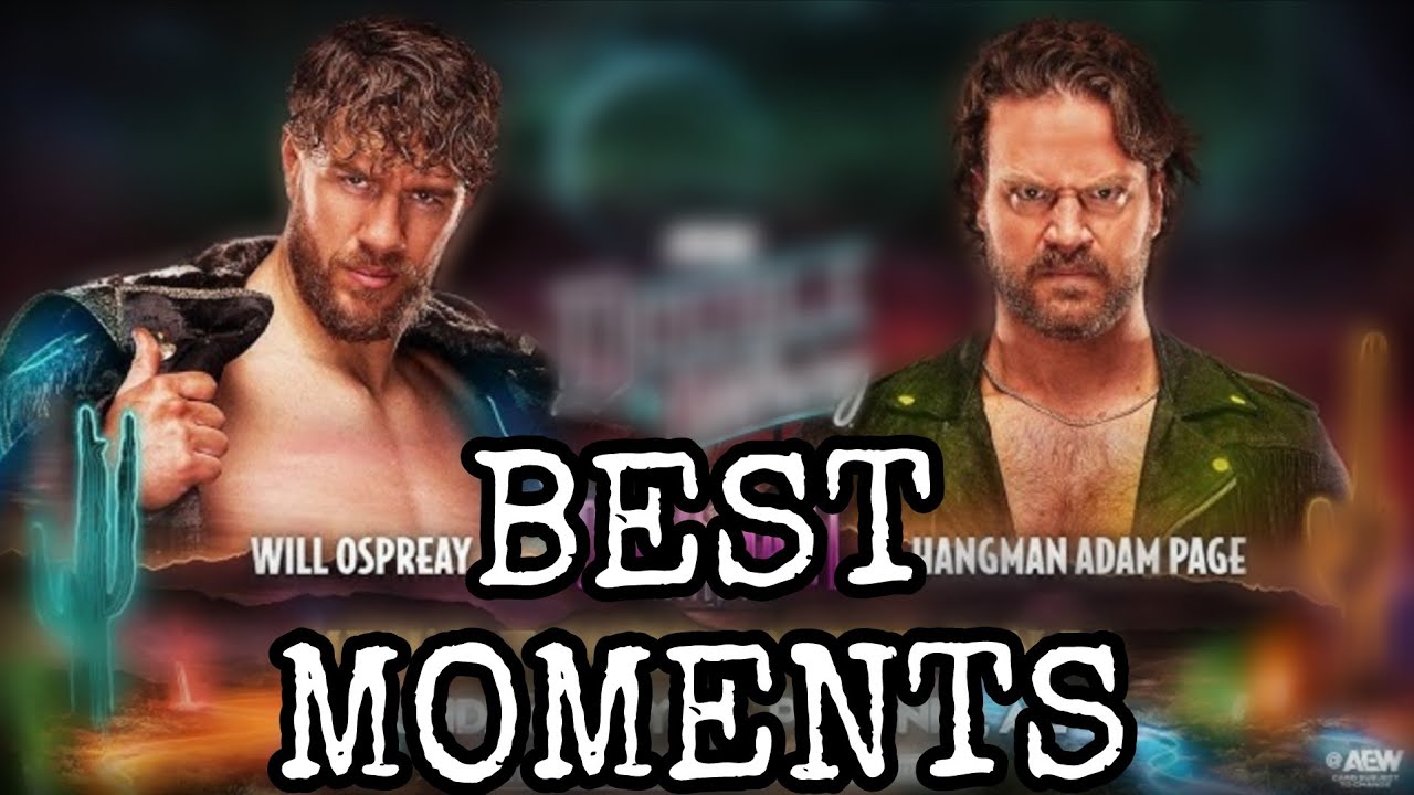 Will Ospreay vs Hangman Adam Page BEST MOMENTS/HIGHLIGHTS
