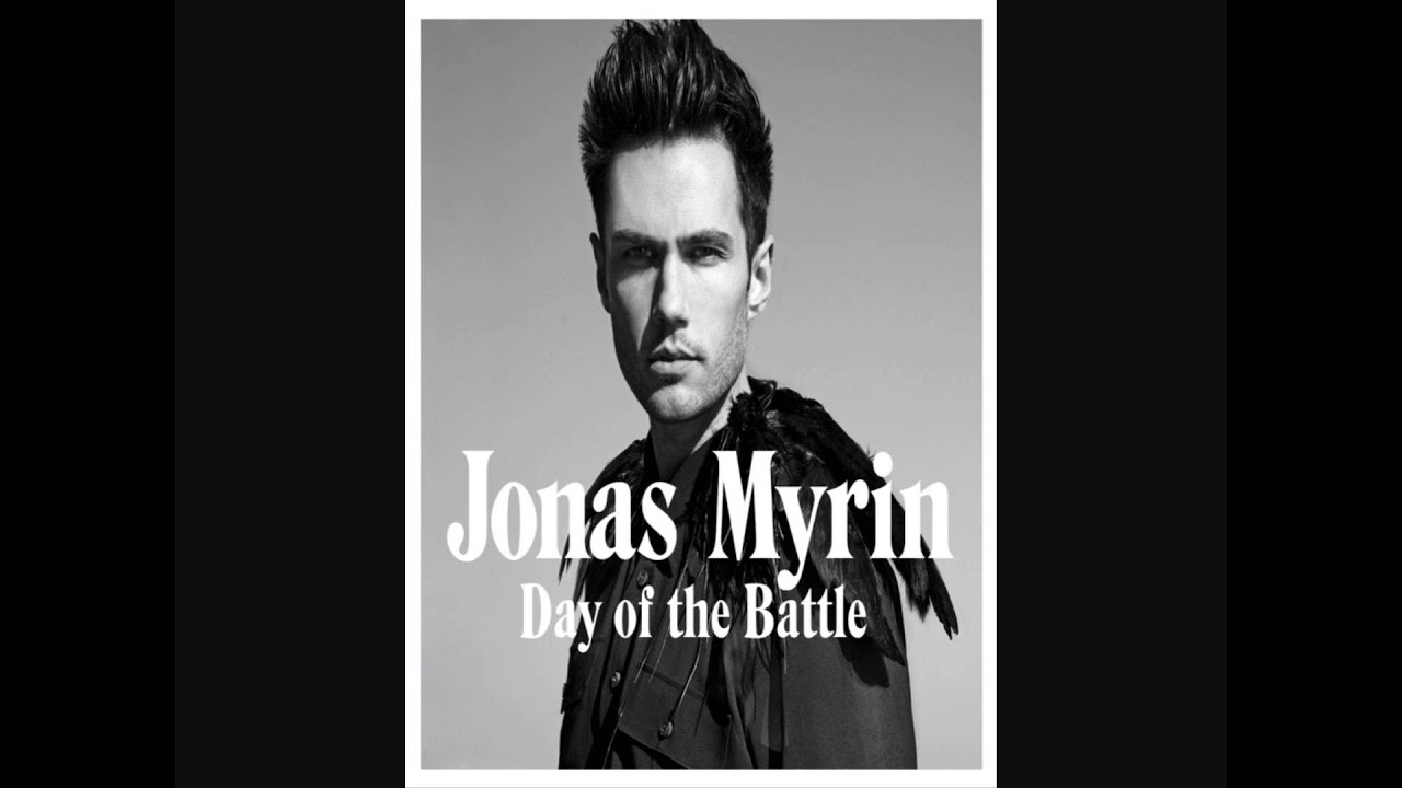 Jonas Myrin-Day of the Battle [HQ]