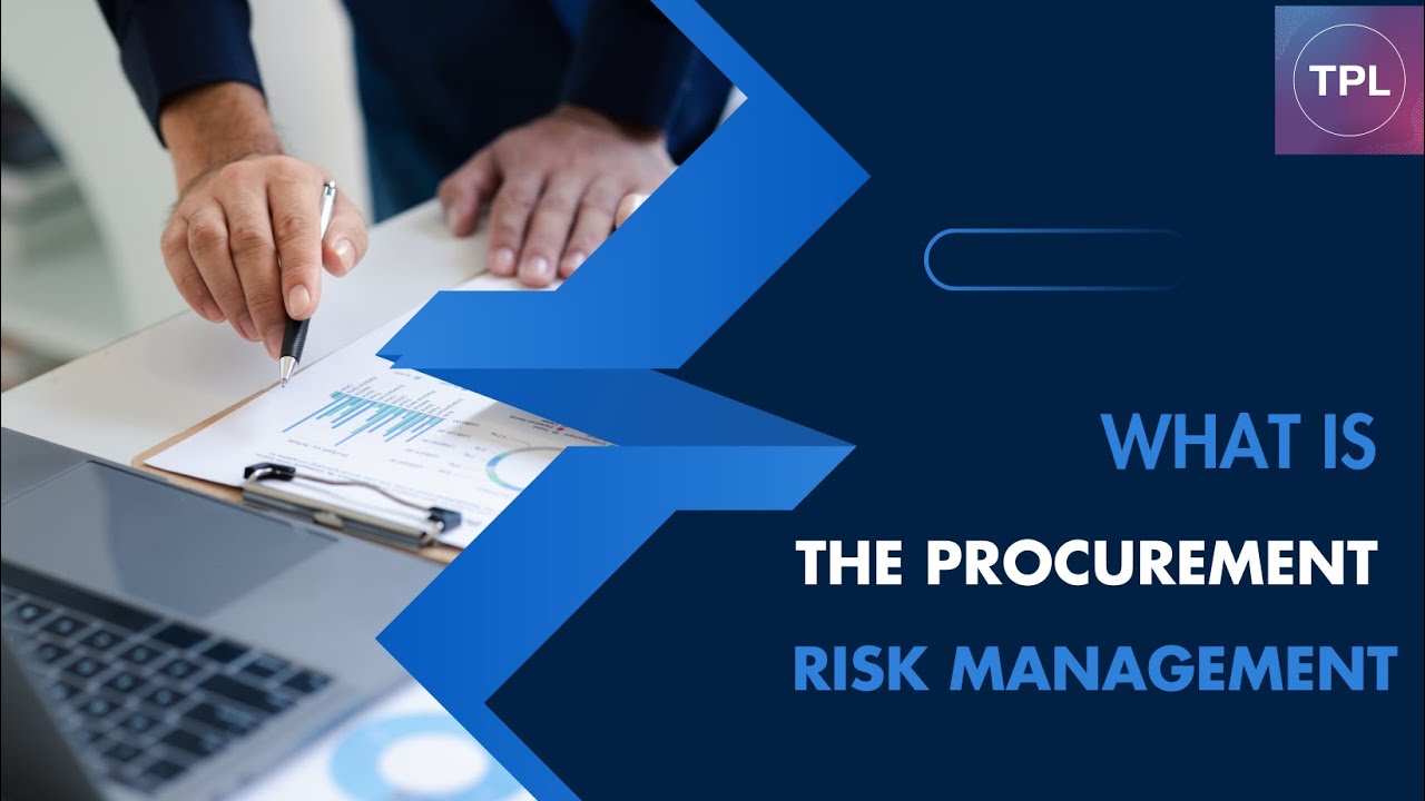 What is the Procurement Risk Management? | The Procurement Life