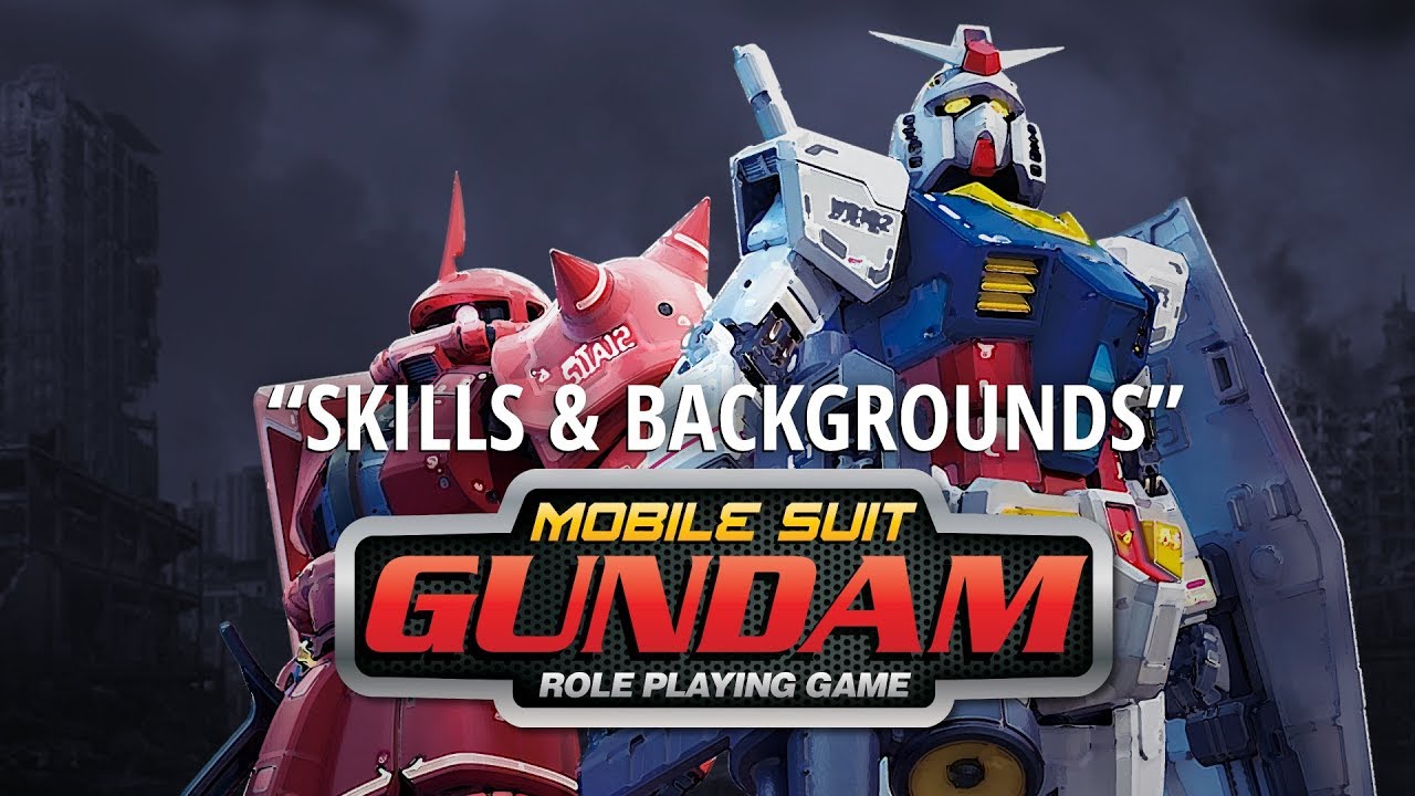 Mobile Suit Gundam Roleplaying Game - Skills & Backgrounds