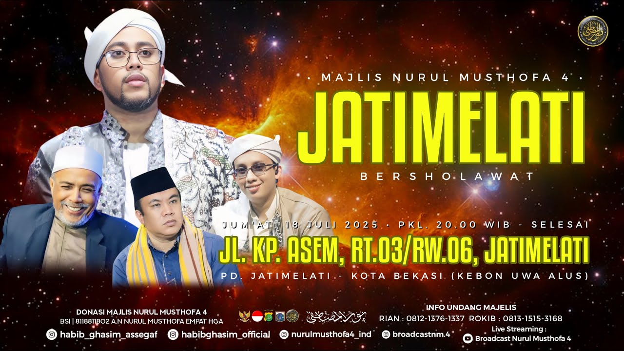 🔴LIVE! Majelis Nurul Musthofa 4 | Jatimelati - Jl.KpAsem - Pd Jati Melati Bekasi | 18--07-2025