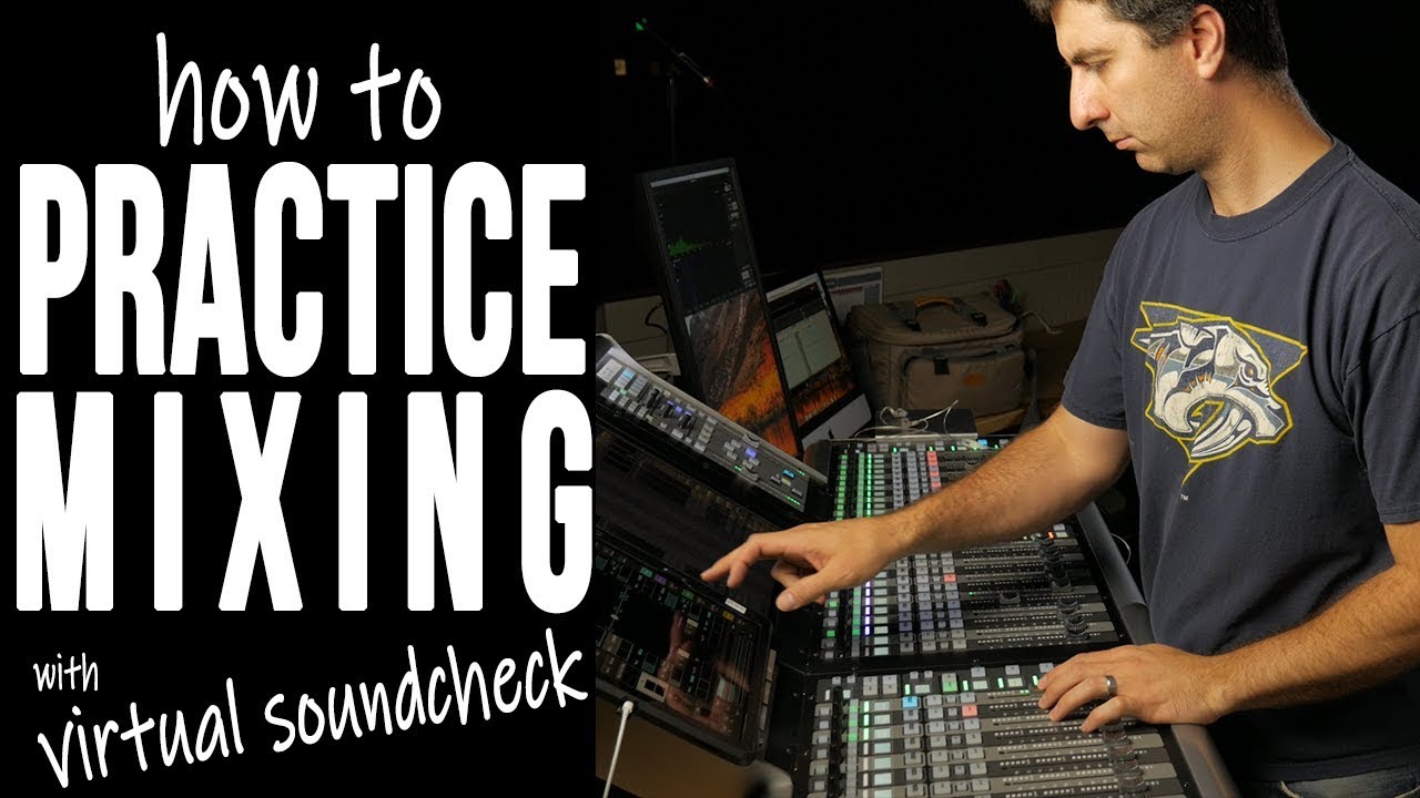 How to Practice with Virtual Sound Check