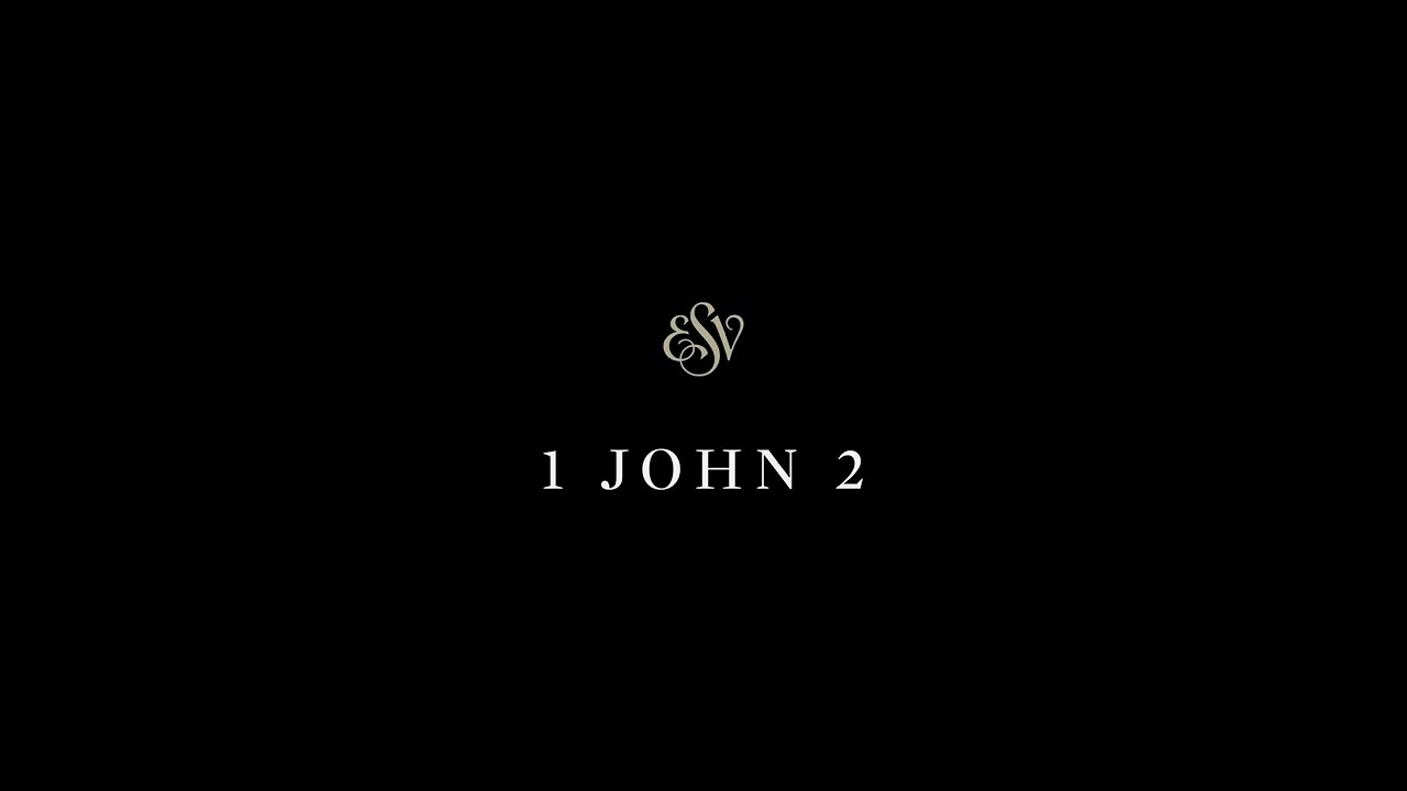 1 John 2 - English Standard Version (ESV)