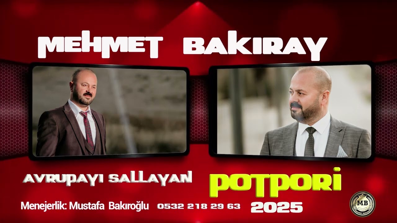 MEHMET BAKIRAY/ AVRUPAYI SALLAYAN) SALLAMA HAVALARI 2025 YENİ