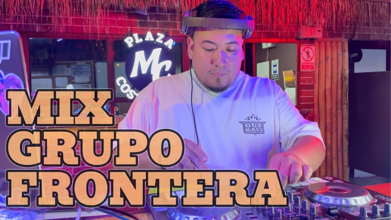 MIX GRUPO FRONTERA -DJ ANTHON-