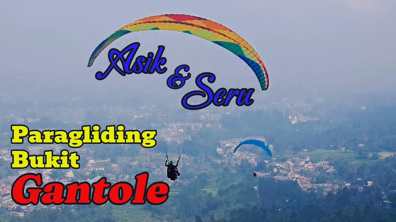 Paragliding Bukit Gantole Paralayang, asiknya Terbang Tandem