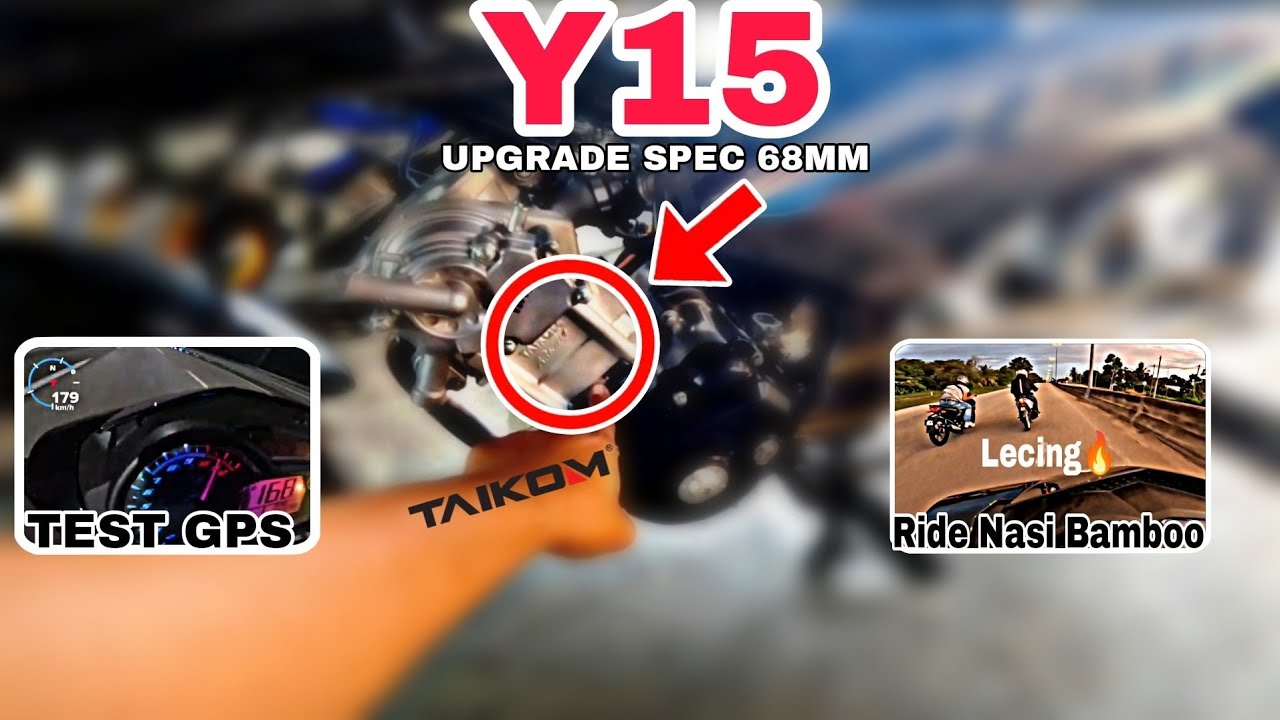 Y15 UPGRADE SPEC 68 TAIKOM | TEST GPS | RIDE NASI BAMBOO