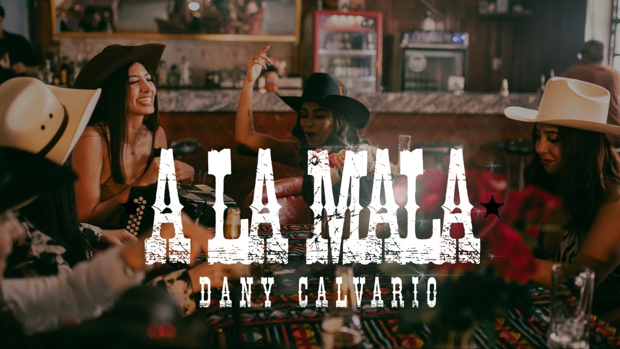 Dany Calvario - A LA MALA