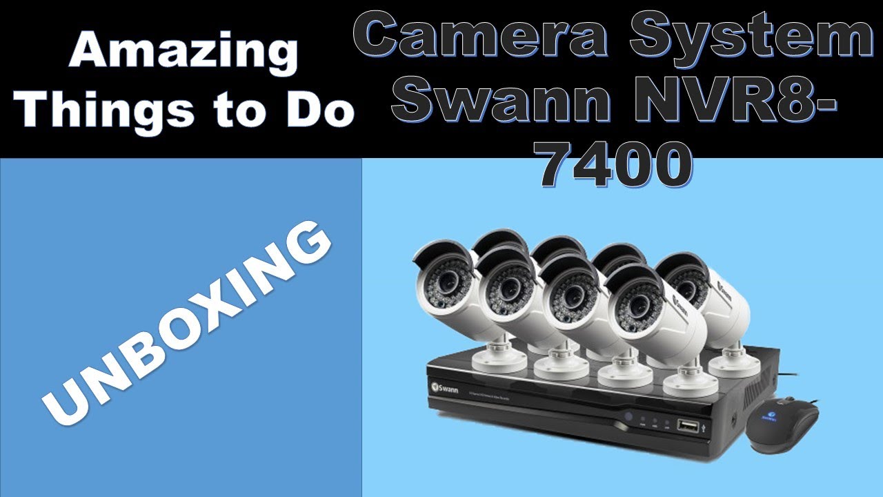 Unboxing Swann Security Camera System NVR8-7400 HD 4MP Camera