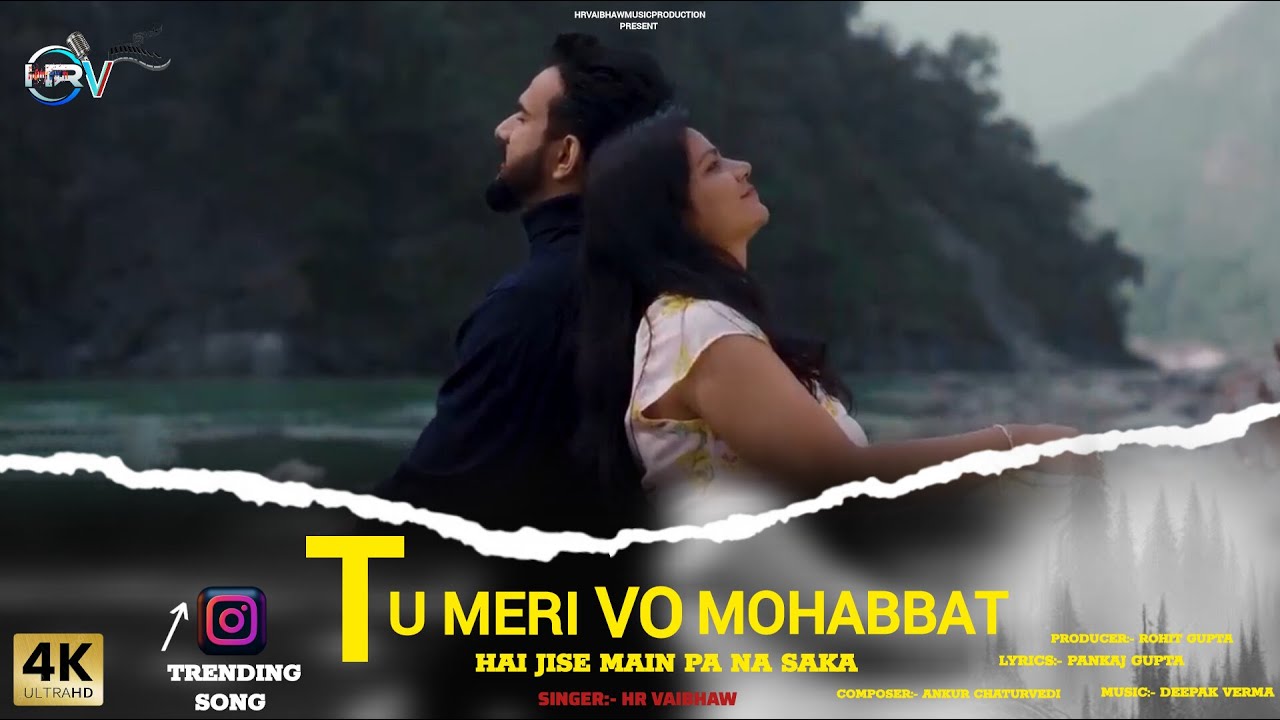 New Sad Song I Tu Meri Wo Mohabbat Hai I Video Song I Hr Vaibhaw I Sad Emotional Song