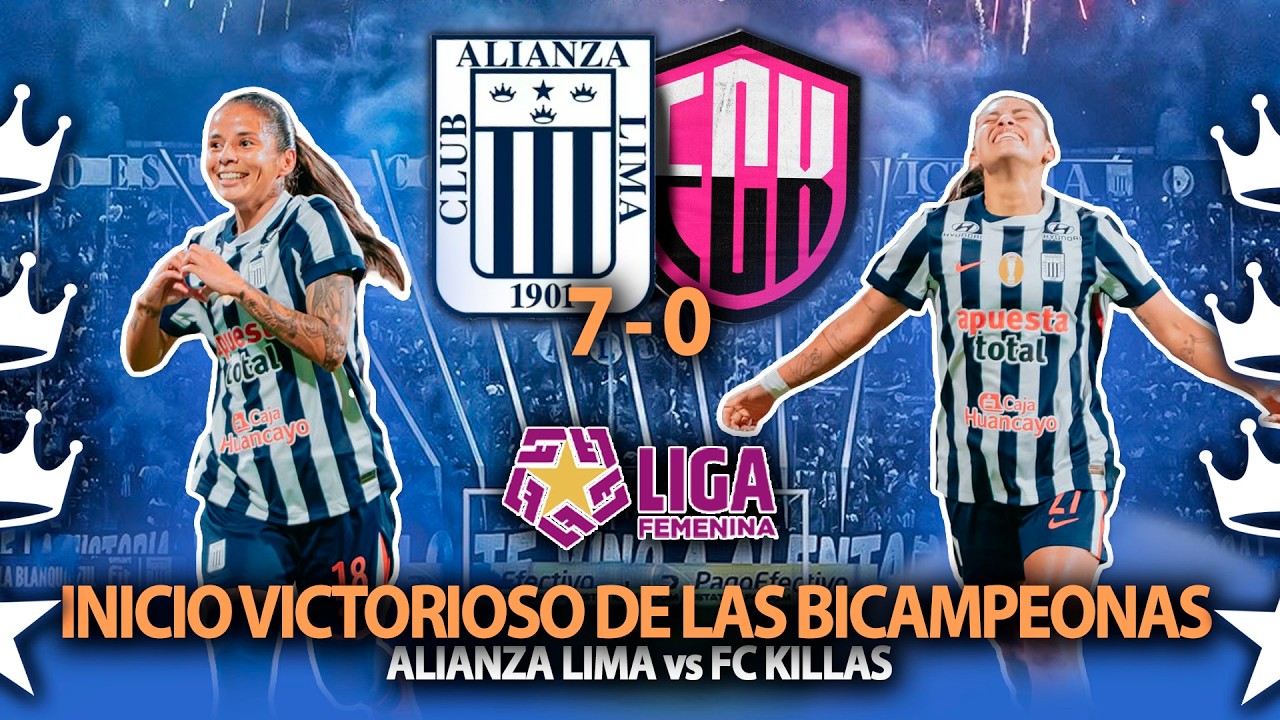 ALIANZA LIMA 7 - 0 FC KILLAS 💥GOLEADA Y BUEN INICIO DE TEMPORADA💥ALIANZA LIMA FEMENINO 2026