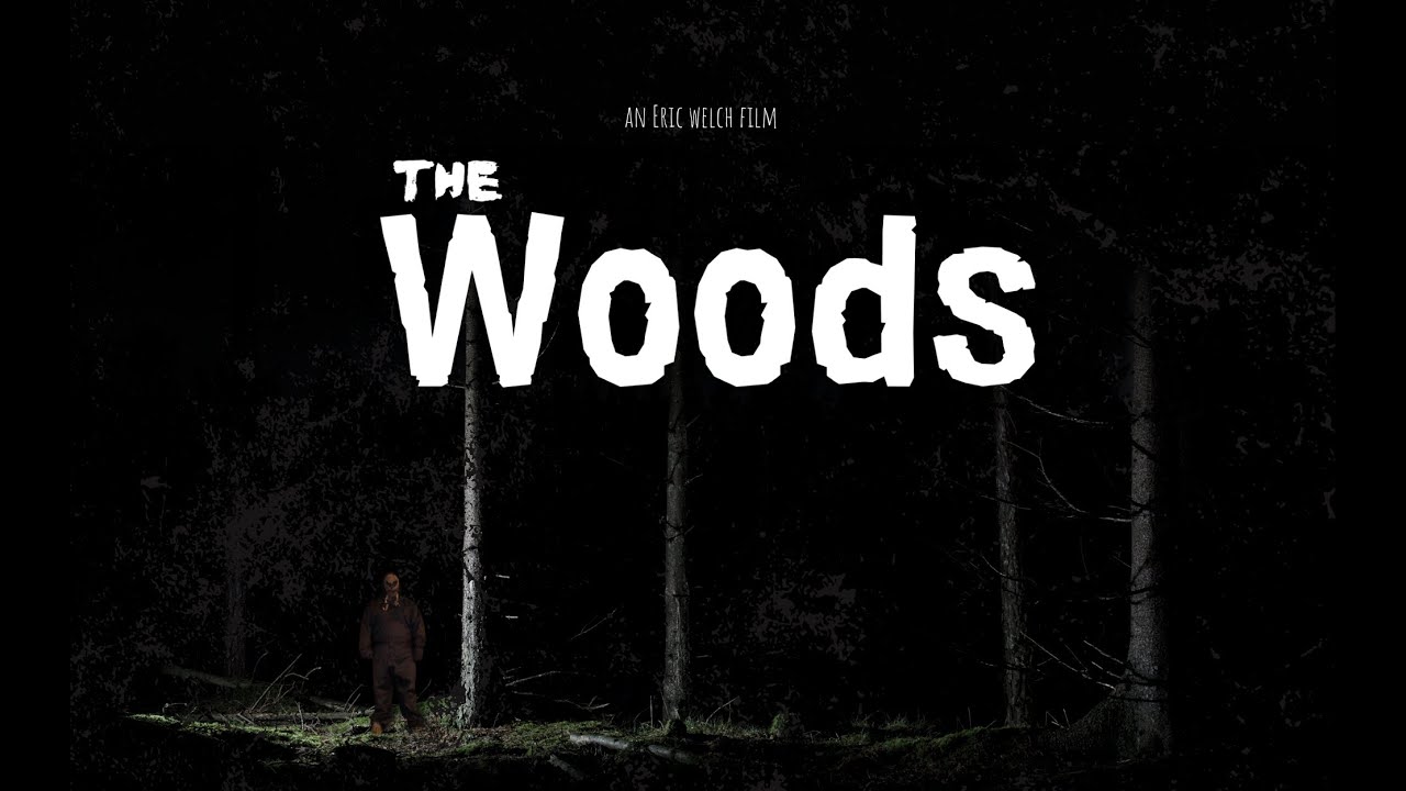 The Woods - Movie