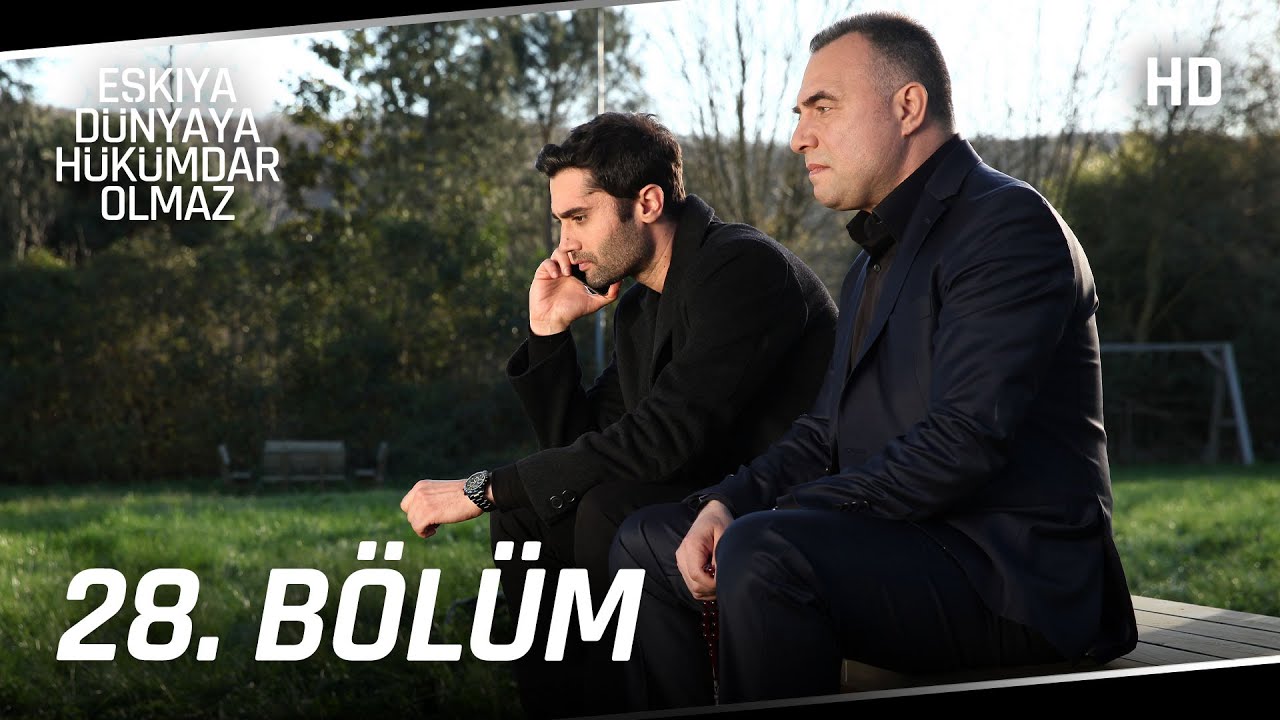 Eşkıya D&uuml;nyaya H&uuml;k&uuml;mdar Olmaz 28. B&ouml;l&uuml;m | HD İZLE