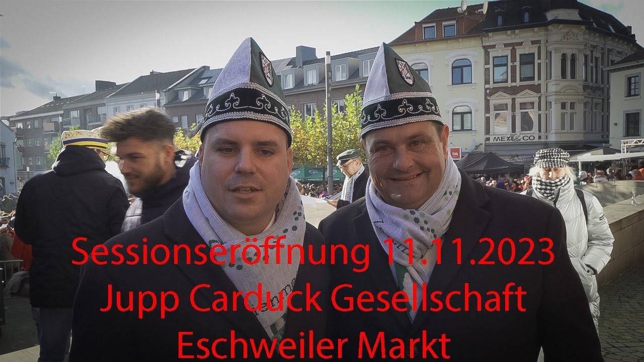 11.11.2023 Sessionseröffnung Jupp Carduck Gesellschaft Eschweiler Markt