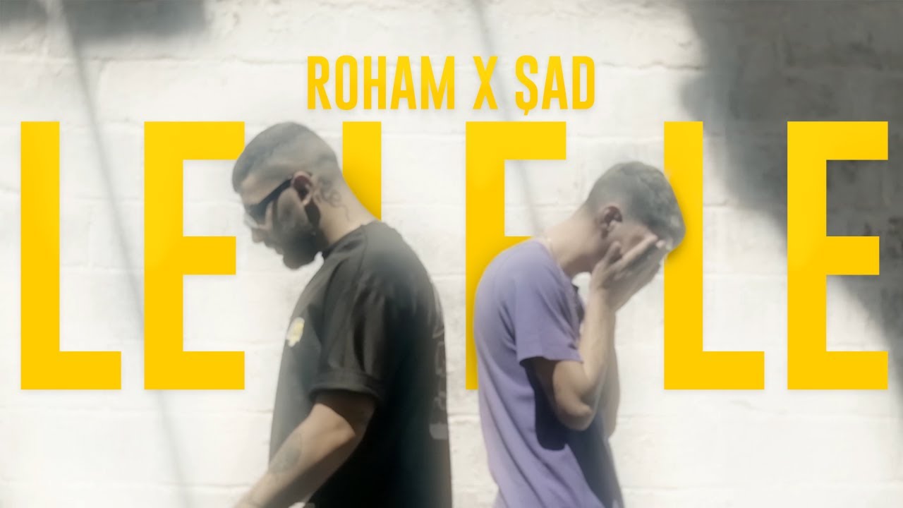 Roham X Şad - Le Le Le (Official Music Video)