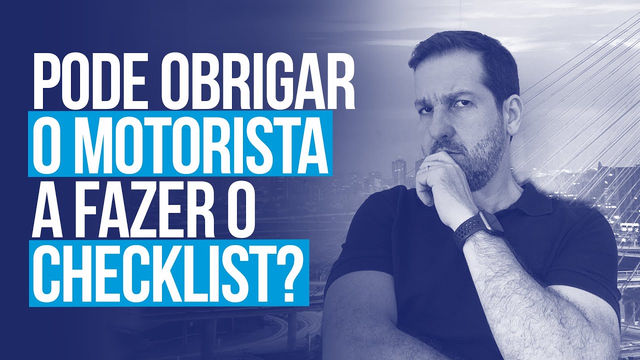 A empresa pode obrigar o motorista a fazer o checklist do ve&iacute;culo?